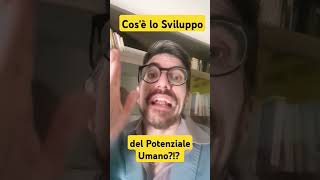 Lo Sviluppo del Potenziale Umano [upl. by Tillio]