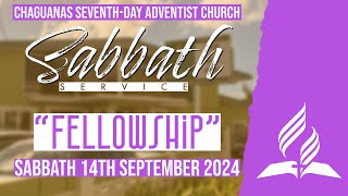 Fellowship  Sabbath 14th September 2024  Chaguanas Seventhday Adventist Church [upl. by Balmuth107]