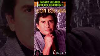 Rodolfo AICARDI con los HISPANOS [upl. by Ysor307]