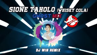 SIONE TAHOLO WHISKY COLA  GHOST MIX  DJ WIN REMIX [upl. by Norted356]