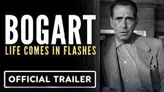 Bogart Life Comes in Flashes  Official Trailer 2024 Documentary [upl. by Nikal]