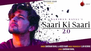 Saari Ki Saari 20  Darshan Raval  Official Video  Asees Kaur  Lijo George  Naushad Khan [upl. by Ocana]