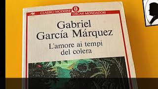 Recensione del romanzo “L’amore ai tempi del colera” di Gabriel García Márquez 1985 [upl. by Leahcimauhsoj516]