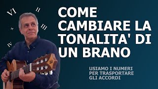 Come cambiare la tonalità di un brano Tutorial chitarra [upl. by Ahsiema]