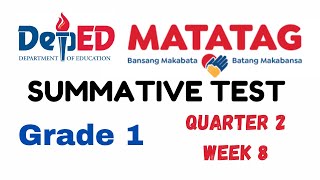 QUARTER 2 GRADE 1 SUMMATIVE TEST WEEK 8 [upl. by Eleda394]