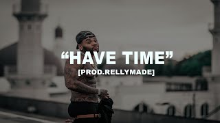 FREE Kevin Gates Type Beat quotHave Timequot ProdRellyMade [upl. by Yaeger]