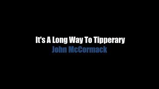 Its a long way to Tipperary  LYRICS  John McCormack [upl. by Betteanne]