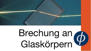 Brechung am Beispiel verstanden  Brechung an Glaskörpern [upl. by Ybbed]