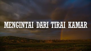 Exists  Mengintai Dari Tirai Kamar Jika Kau Rasa Getarnya Cintamu Mekar Di Hati Mix Lirik [upl. by Ycniuq]