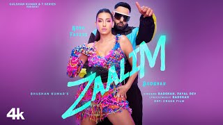 ZAALIM Official Music Video Badshah Nora Fatehi  Payal Dev  Abderafia El Abdioui  Bhushan K [upl. by Cally]