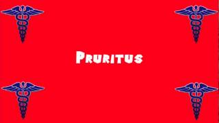 Pronounce Medical Words ― Pruritus [upl. by Nuavahs193]