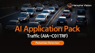 Hanwha Vision AI Application Pack  Traffic Pedestrian Detection [upl. by Mcmath]