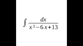 Integral dxx²6x13 [upl. by Rehteh]