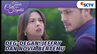 Kok Degdegan Jeffrey dan Novia Akhirnya Bertemu  Takdir Cinta Yang Kupilih  Episode 542 [upl. by Eiroj]