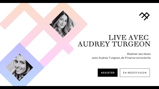 Réaliser ses rêves avec Audrey Turgeon [upl. by Nadabas556]