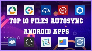 Top 10 Files Autosync Android App  Review [upl. by Bradski]