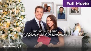 Time For Us To Come Home For Christmas  Free Full Hallmark Movie  Hallmark [upl. by Oinesra]