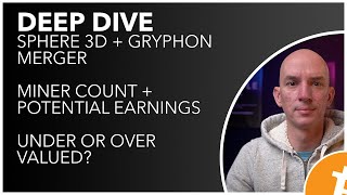 DEEP DIVE  ANY Sphere 3D Merger Gryphon Miner Count  Possible Earnings Under Or Over Valued [upl. by Eelahs]