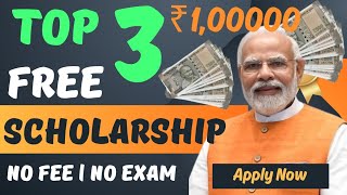 top 3 scholarship 2024  best 3 scholarship for students  benifits upto 100000 [upl. by Pauiie]