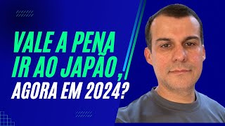 IR PARA O JAPÃO EM 2024 VALE A PENA [upl. by Tessi]