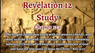 REVELATION 12 BIBLE STUDY SERIES REV 121 quotTHE WOMAN CLOTHED WITH THE SUN AND THE CROWN OF VICTORYquot [upl. by Animrac]