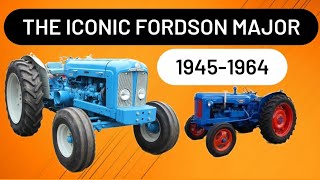 History of an Icon The Fordson Major Story [upl. by Bertrand]