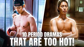 Top 10 Best Historical K  Dramas That Are STEAMY🔥 [upl. by Covell788]