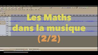 Les Maths dans la musique 22 [upl. by Hendren]