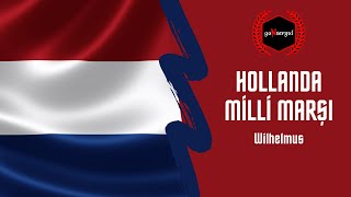 HOLLANDA MİLLİ MARŞI  Wilhelmus [upl. by Romie303]