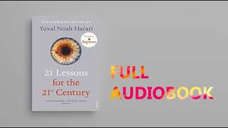 21 Lesson For The 21st Century By Yuval Noah Harari  Full Audiobook [upl. by Nitreb]