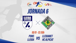 PONS LLEIDA  LLEIDANET HC ALPICAT 6ª Jornada OKLiga [upl. by Survance259]