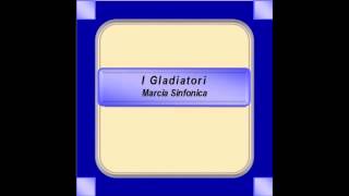 quotI Gladiatoriquot Marcia Sinfonica  E Abbate [upl. by Airetnahs]