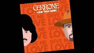 Give Me Love Cerrone amp Louie Vega [upl. by Anaiad730]