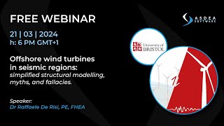 Offshore Wind Turbines in Seismic Regions Simplified Structural Modelling Myths and Fallacies [upl. by Suhploda]