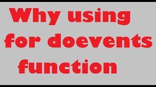 Why using for doevents function [upl. by Elyag]