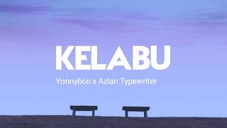 Yonnyboii  Kelabu feat Azlan Typewriter  LIRIK [upl. by Davey]