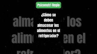 501 Forma en que se deben almacenar los alimentos en el refrigerador [upl. by Vogel]