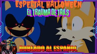 ESPECIAL DE HALLOWEEN EL TRAUMA DE TAILS [upl. by Oilejor]