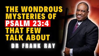 Dr Frank Ray  The wondrous mysteries of Psalm 234 that few talk about [upl. by Fey]