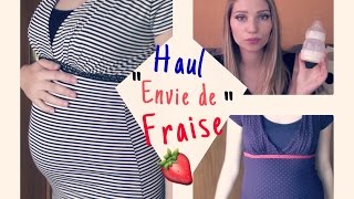 Haul Grossesse  Ma commande Envie de Fraise [upl. by Vigen827]