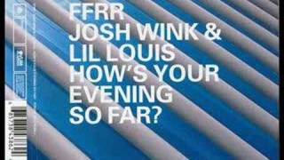 Josh Wink amp Lil Louis  Hows Your Evening So Far  2000 [upl. by Enajiram]