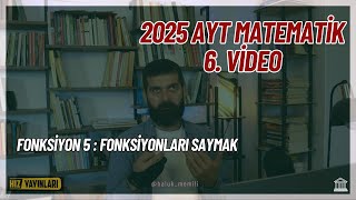 Fonksiyon 5  Fonksiyonları Saymak 2025 AYT Matematik 6 Video [upl. by Rumit]