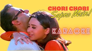 Chori Chori Sapno Mein  Chal Mere Bhai Karaoke  Duet [upl. by Inafetse]