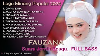 FAUZANA  LAGU MINANG TERBARU DAN TERPOPULER 2024 FULL ALBUM FULL BASS [upl. by Elaen]