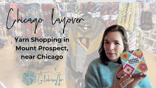 Chicago Layover Yarn Shopping in Mount Prospect near Chicago [upl. by Katharyn952]