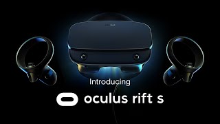 Introducing Oculus Rift S [upl. by Clough404]