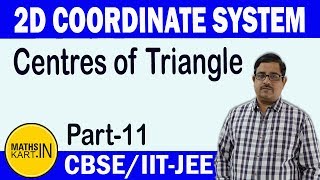 Centroid Incentre Orthocentre amp Circumcentre  PART11  Coordinate System Class11 CBSEJEE Maths [upl. by Henden]