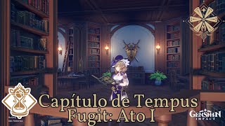 Genshin Impact Capitulo de Tempus Fugit  Ato I Trabalho Problemático [upl. by Adnovoj]