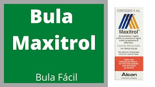 Bula Maxitrol Como usar Maxitrol  Bula Simples efeitos colaterais do medicamento saiba mais [upl. by Amsden70]