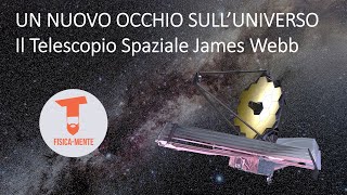 Il Telescopio Spaziale James Webb UN NUOVO OCCHIO SULL UNIVERSO [upl. by Gnolb]